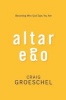 Altar Ego - Becoming Who God Says You are (Paperback) - Craig Groeschel Photo