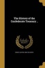 The History of the Confederate Treasury .. (Paperback) - Ernest Ashton 1868 1926 Smith Photo