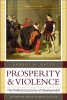 Prosperity and Violence - The Political Economy of Development (Paperback, 2nd Revised edition) - Robert H Bates Photo