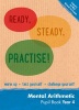 Ready, Steady, Practise! - Year 4 Mental Arithmetic Pupil Book: Maths KS2 (Paperback) - Paul Broadbent Photo