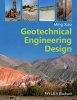 Geotechnical Engineering Design (Paperback) - Ming Xiao Photo