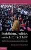 Buddhism Politics and the Limits of Law - The Pyrrhic Constitutionalism of Sri Lanka (Hardcover) - Benjamin Schonthal Photo