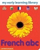 French ABC (English, French, Board book, 2nd Revised edition) - Chez Picthall Photo