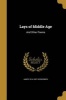 Lays of Middle Age - And Other Poems (Paperback) - James 1814 1897 Hedderwick Photo