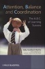 Attention, Balance and Coordination - The A.B.C. of Learning Success (Paperback) - Sally Goddard Blythe Photo