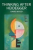 Thinking After Heidegger (Paperback) - David Wood Photo