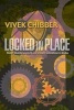 Locked in Place - State-Building and Late Industrialization in India (Paperback, New Ed) - Vivek Chibber Photo