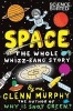 Space: The Whole Whizz Bang Story (Paperback, Main Market Ed.) - Glenn Murphy Photo