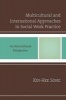 Multicultural and International Approaches in Social Work Practice - An Intercultural Perspective (Paperback) - Kui Hee Song Photo