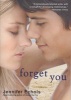 Forget You (Paperback, Original) - Jennifer Echols Photo