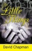 The Little Things (Paperback) - David Chapman Photo