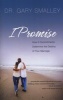 I Promise - How Five Commitments Determine the Destiny of Your Marriage (Paperback) - Gary Smalley Photo