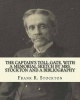 The Captain's Toll-Gate. with a Memorial Sketch by Mrs. Stockton and a Bibliography - By: Frank R. Stockton (Illustrated), Original Classics (Paperback) - Frank R Stockton Photo