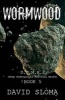 Wormwood - D.U.M.B.S (Deep Underground Military Bases) - Book 5 (Paperback) - David Sloma Photo