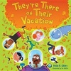 They're There on Their Vacation (Hardcover) - Brian P Cleary Photo