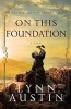 On This Foundation (Paperback) - Lynn Austin Photo