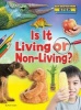 Is It Living or Non-Living? (Hardcover) - Ruth Owen Photo