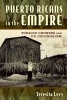 Puerto Ricans in the Empire - Tobacco Growers and U.S. Colonialism (Hardcover) - Teresita A Levy Photo