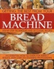 Getting the Best from Your Bread Machine - Step-by-step Techniques and 50 Classic Recipes : an Essential How-to Guide for Perfect Results, with Over 370 Stunning Photographs (Paperback) - Jennie Shapter Photo