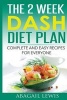 The 2 Week Dash Diet Plan - Complete and Easy Recipes for Everyone (Paperback) - Abagail Lewis Photo