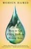 How to Get Filthy Rich in Rising Asia (Paperback) - Mohsin Hamid Photo