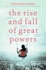 The Rise and Fall of Great Powers (Paperback) - Tom Rachman Photo