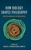 How Biology Shapes Philosophy - New Foundations for Naturalism (Hardcover) - David Livingstone Smith Photo