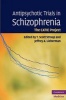 Antipsychotic Trials in Schizophrenia - The CATIE Project (Hardcover) - T Scott Stroup Photo