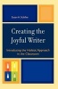 Creating the Joyful Writer - Introducing the Holistic Approach in the Classroom (Paperback) - Susan A Schiller Photo