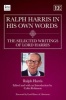  in His Own Words, the Selected Writings of Lord Harris (Hardcover) - Ralph Harris Photo