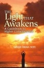 The Light That Awakens - A Guidebook to Higher Consciousness (Paperback) - Swami Amar Jyoti Photo