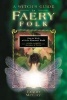 A Witch's Guide to Faery Folk - Reclaiming Our Working Relationship with Invisible Helpers (Paperback) - Edain McCoy Photo