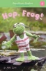 Hop, Frog! - Short Vowel Adventures (Paperback) - Molly Coxe Photo