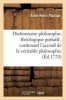 Dictionnaire Philosopho-Theologique Portatif, Contenant L'Accord de La Veritable Philosophie (French, Paperback) - Aime Henri Paulian Photo