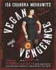 Vegan with a Vengeance - Over 150 Delicious, Cheap, Animal-Free Recipes That Rock (Paperback, 10th Anniversary edition) - Isa Chandra Moskowitz Photo