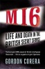 MI6 - Life and Death in the British Secret Service (Paperback) - Gordon Corera Photo