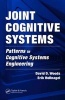 Joint Cognitive Systems - Patterns in Cognitive Systems Engineering (Hardcover) - David D Woods Photo