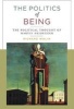 The Politics of Being - The Political Thought of Martin Heidegger (Paperback, With a New Preface) - Richard Wolin Photo