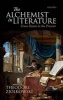 The Alchemist in Literature - From Dante to the Present (Hardcover) - Theodore Ziolkowski Photo