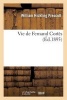 Vie de Fernand Cortes (French, Paperback) - Prescott W Photo