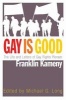 Gay is Good - The Life and Letters of Gay Rights Pioneer Franklin Kameny (Hardcover) - Michael G Long Photo