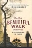 The Most Beautiful Walk in the World - A Pedestrian in Paris (Paperback) - John Baxter Photo