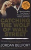 Catching The Wolf Of Wall Street - More Incredible True Stories of Fortunes, Schemes, Parties, and Prison (Paperback) - Jordan Belfort Photo