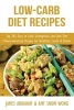 Low-Carb Diet Recipes - Top 365 Easy to Cook Scrumptious Low-Carb Diet Chinese-American Recipes for Breakfast, Lunch & Dinner (Paperback) - MR James Abraham Photo