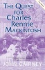 The Quest for Charles Rennie Mackintosh (Paperback, New) - John Cairney Photo