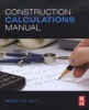 Construction Calculations Manual (Paperback) - Sidney M Levy Photo