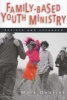 Family-Based Youth Ministry - Revised And Expanded (Paperback, Rev) - Mark DeVries Photo