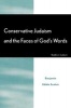 Conservative Judaism and the Faces of God's Words (Paperback, New) - Benjamin Edidin Scolnic Photo