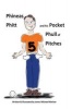 Phineas Phitt and His Pocket Phull of Pitches (Paperback) - James Michael Marlow Photo