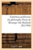 Entretiens Posthumes Du Philosophe Pierre de Beranger (Dit Abailard) - Oeuvre Spiritualiste (French, Paperback) - Sans Auteur Photo